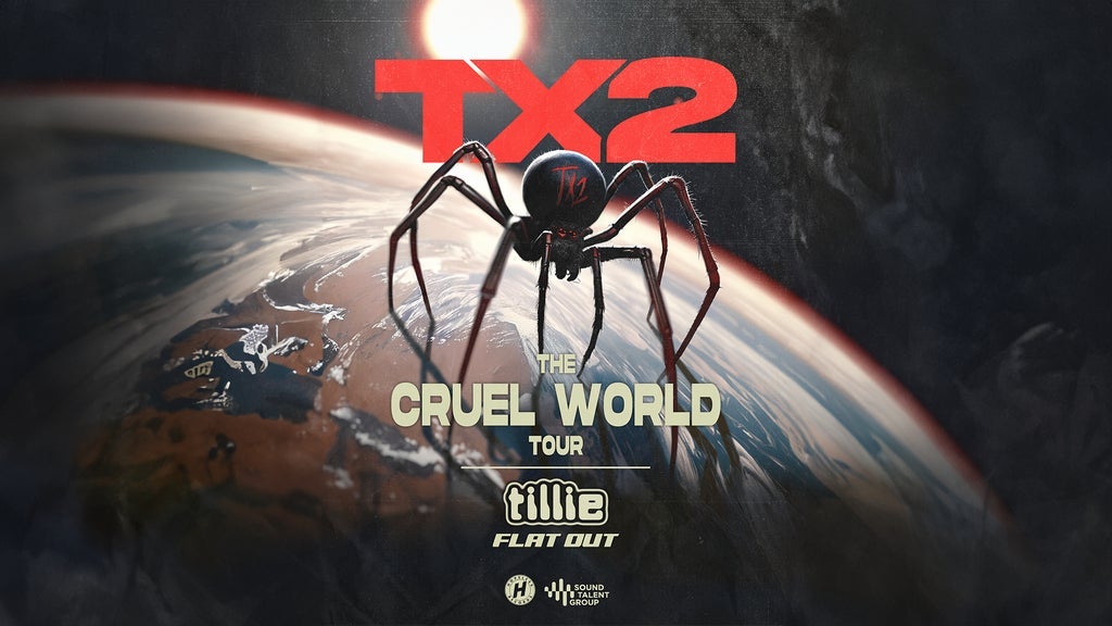 TX2: Cruel World Tour