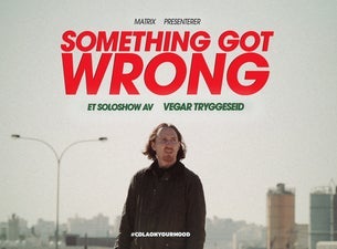 Bilde for arrangement Something got wrong - et soloshow av Vegar Tryggeseid