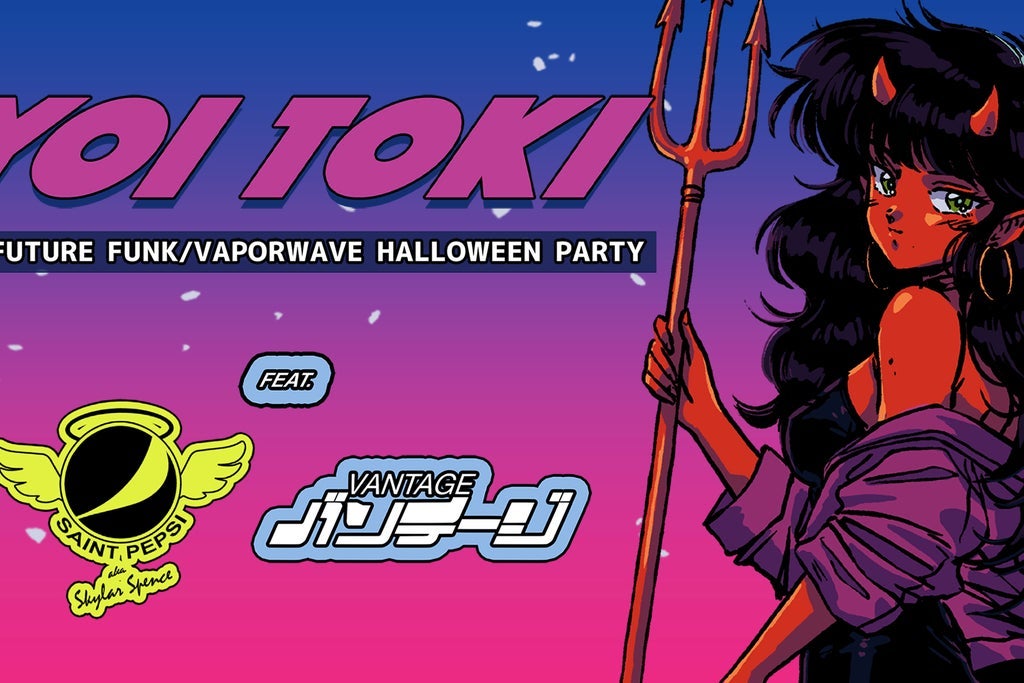 Yoi Toki: A Future Funk Halloween ft. Saint Pepsi b2b Vantage