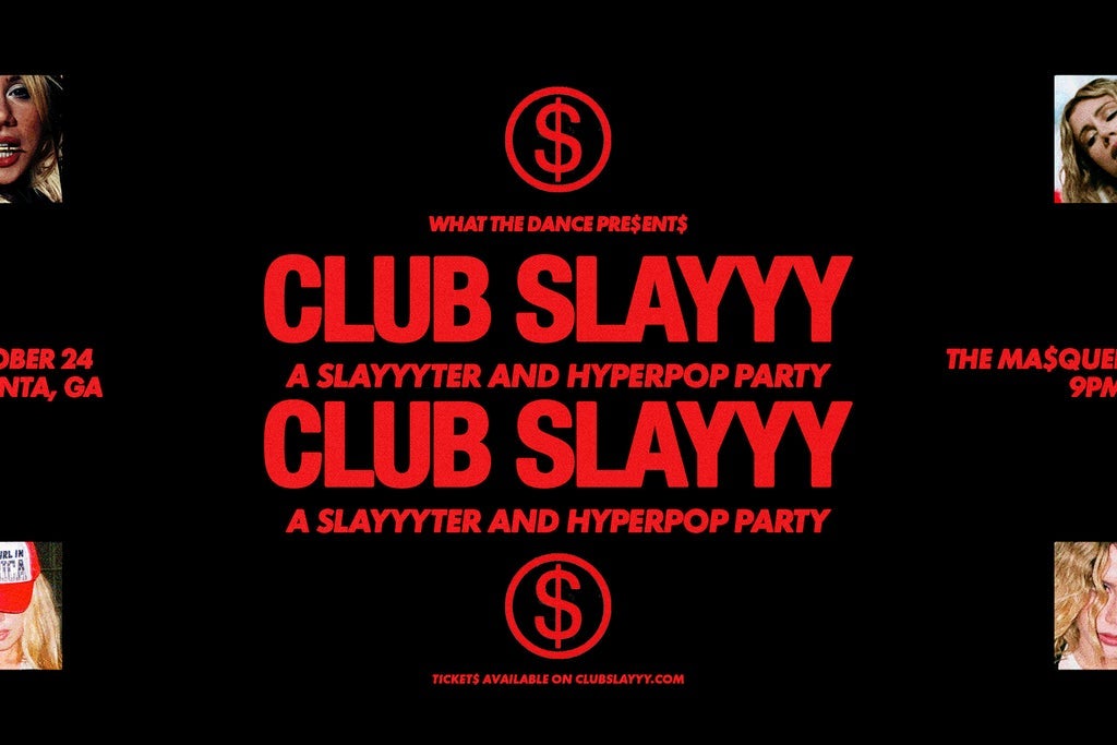 CLUB SLAYYY | 18+ at The Masquerade - Heaven in Atlanta on Saturday, October 24, 2026