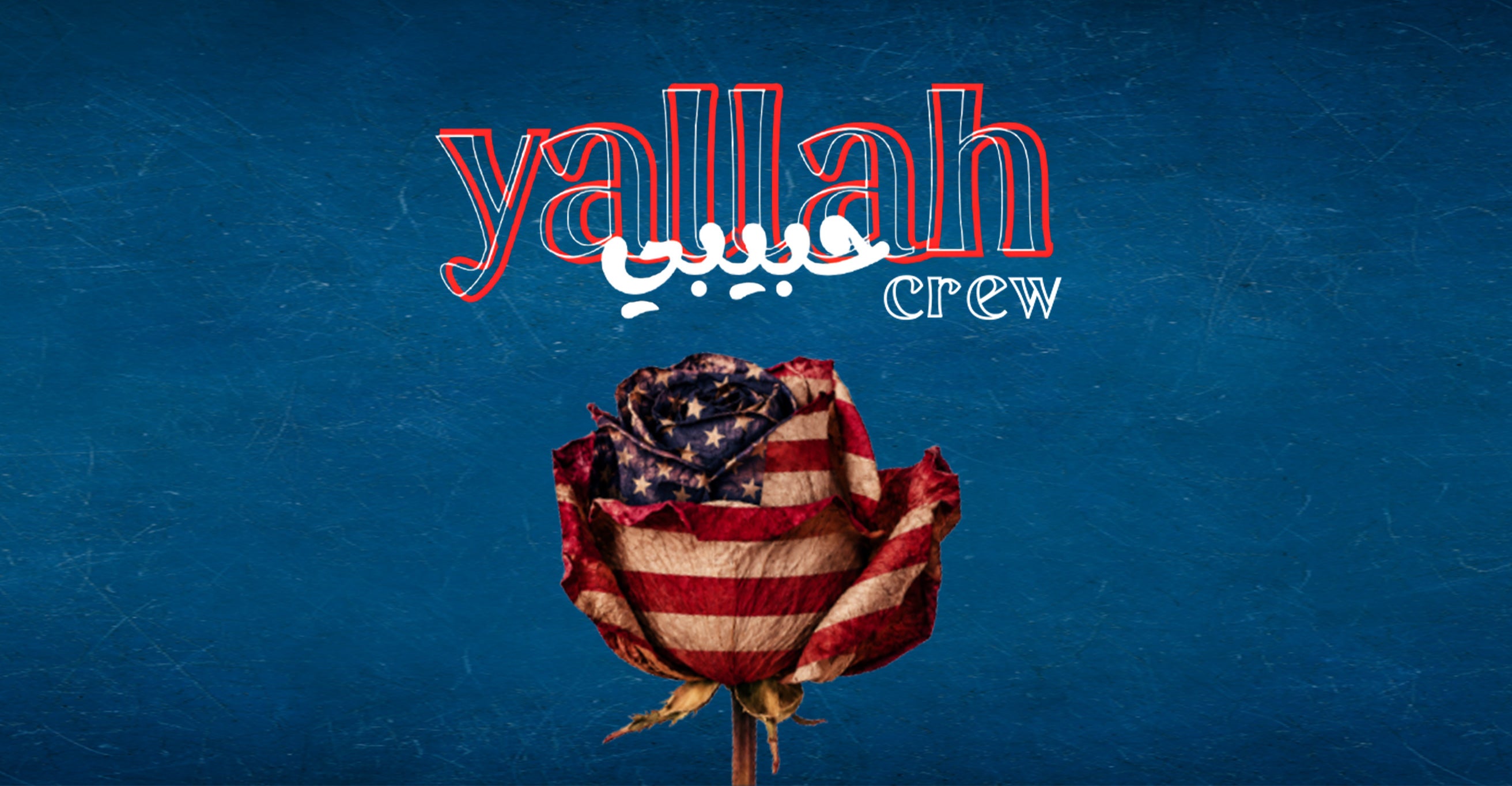 Live Nation Presents: Yallah Habibi Crew - 21+ Event