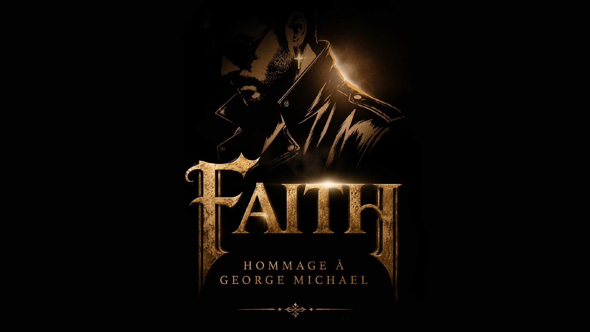 FAITH - Hommage &agrave; George Michael