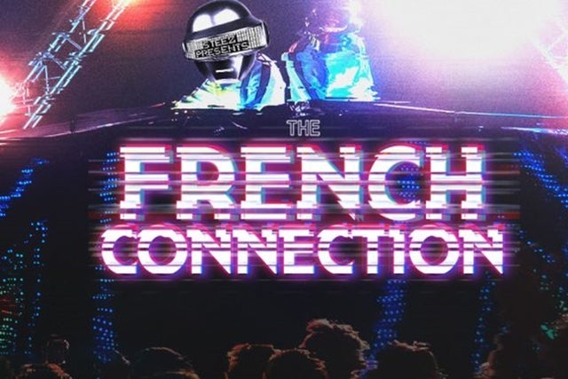 Steez Presents: The French Connection