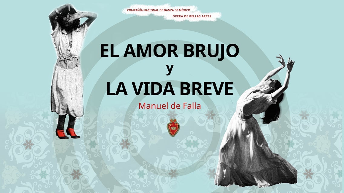 El Amor brujo / La vida breve - Cía. Nal. Ópera y Cía. Nal. Danza