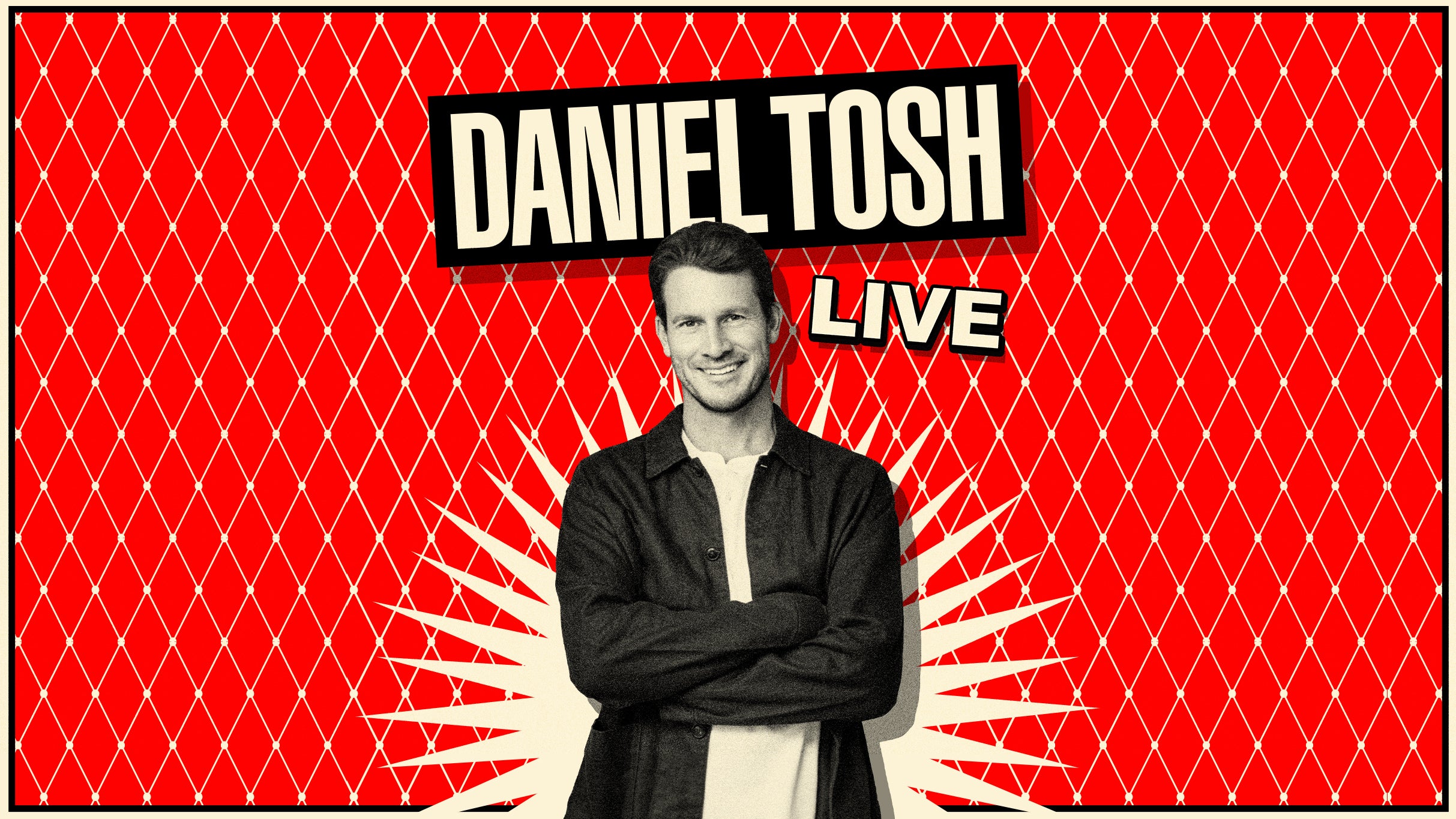 Daniel Tosh Live