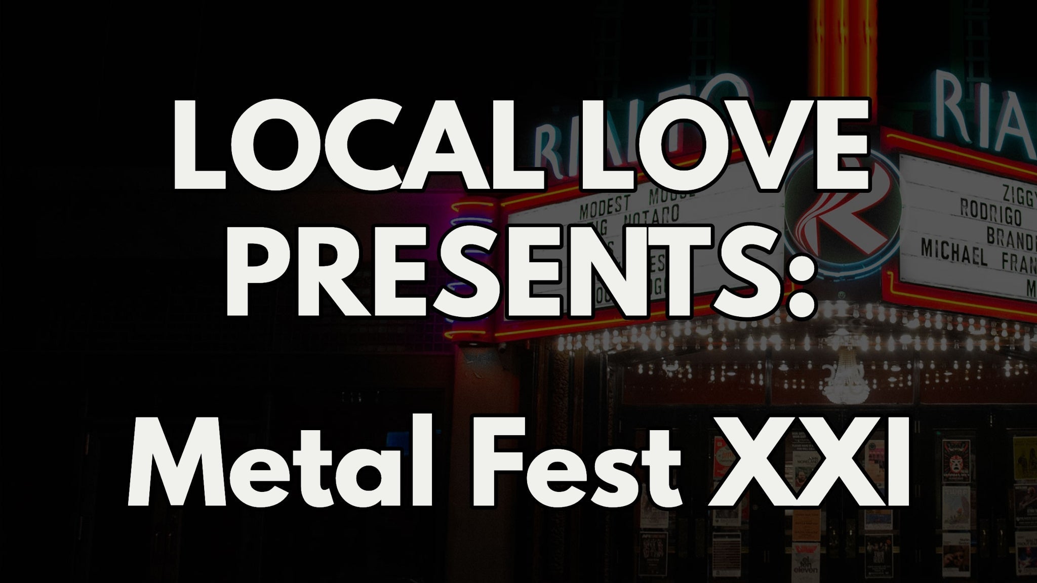 Local Love Presents Metal Fest Xxi At Rialto Theatre On Nov 04 2022