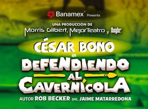 Defendiendo al Cavernícola con César Bono — Nuevo Teatro Libanés