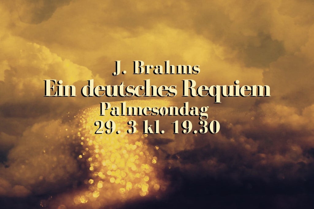 J. Brahms EIN DEUTSCHES REQUIEM show poster