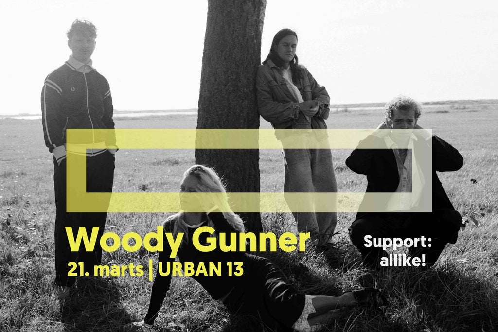 Woody Gunner support: allike! URBAN 13