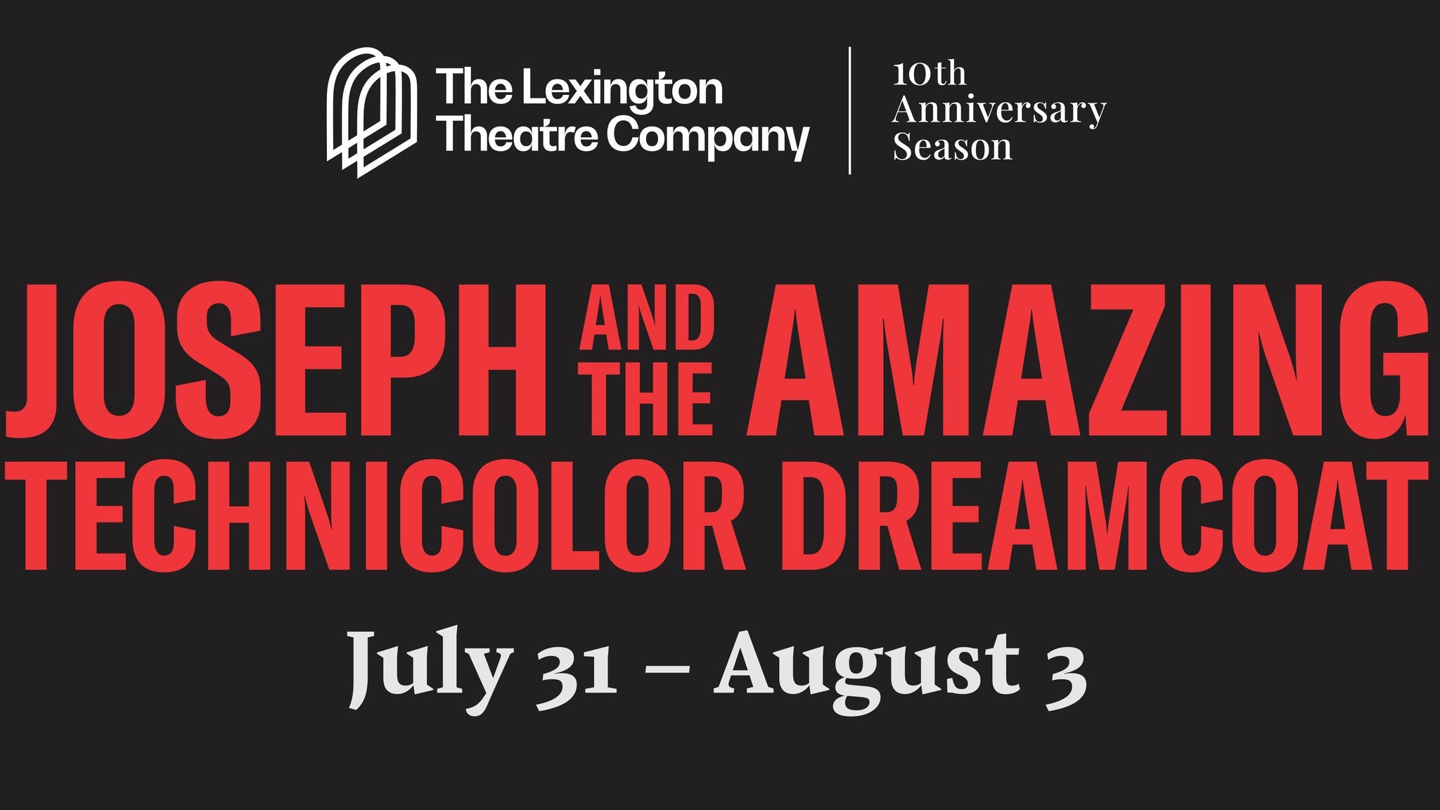 Joseph & The Amazing Technicolor Dreamcoat performed by The LEX