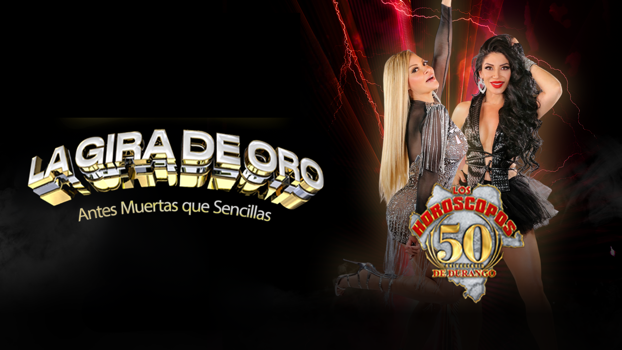 Los Horoscopos De Durango: La Gira De Oro: Antes Muertas Que Sencillas