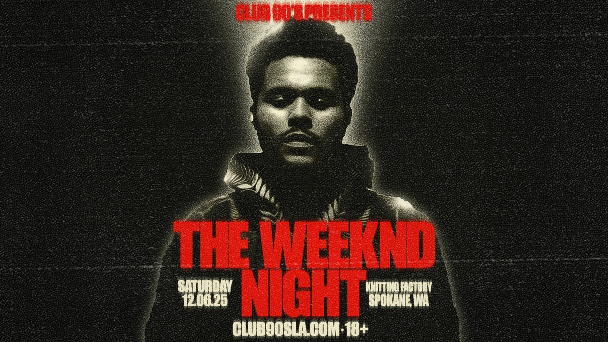 Club 90s - The Weeknd Night