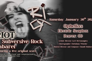 RIOT: A Subversive Rock Cabaret [LATE SHOW]