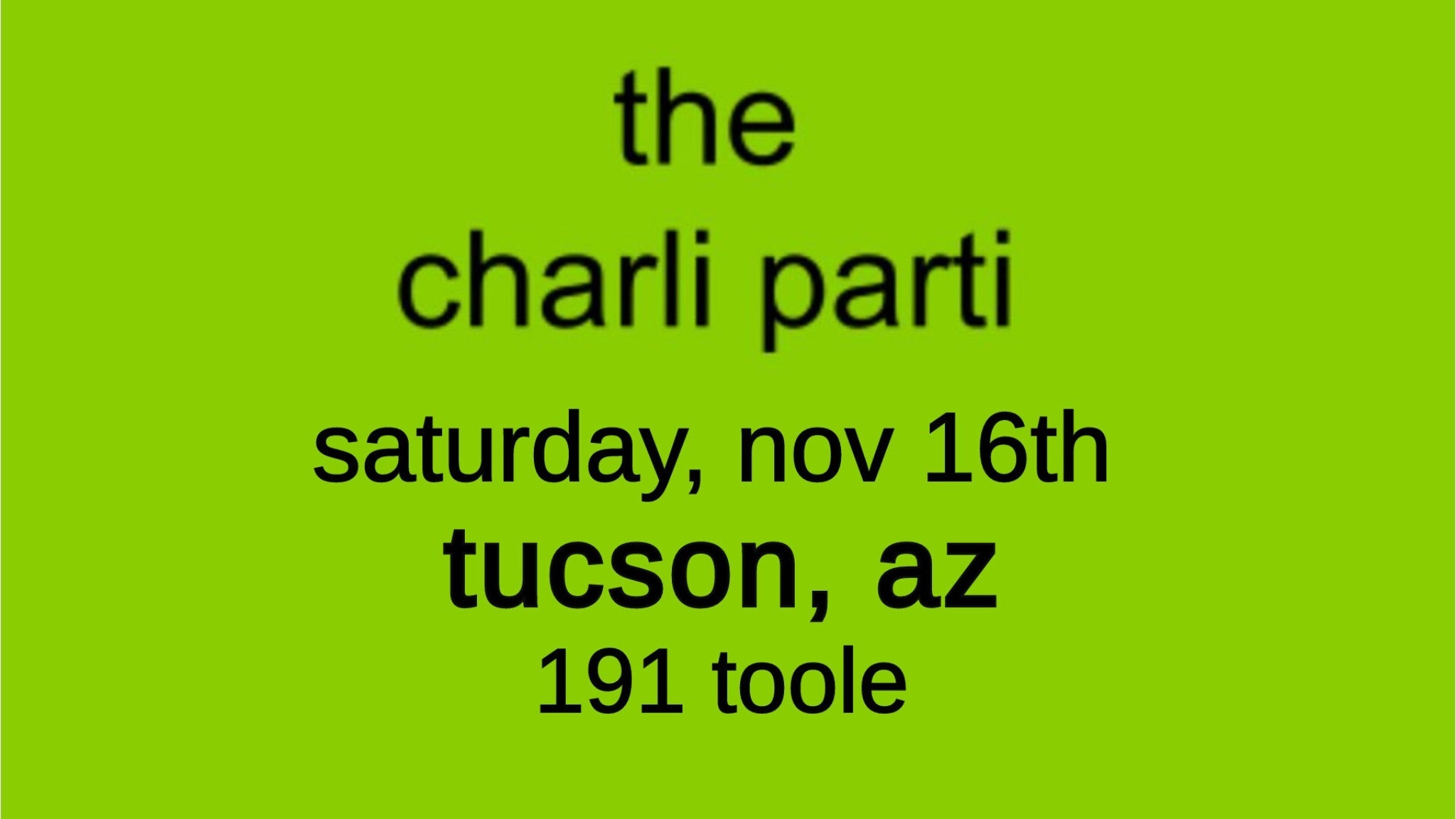 The Charli Parti @ 191 Toole at 191 Toole – Tucson, AZ