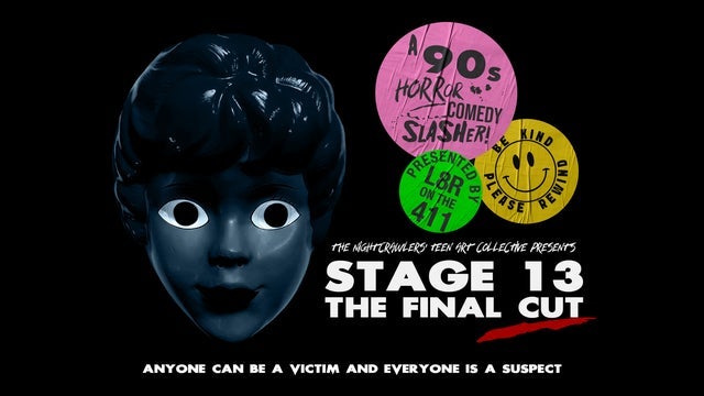 The Nightcrawlers' Teen Art Collective - Stage 13: The Final Cut
