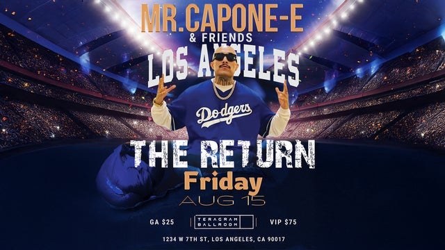 Mr. Capone-E at Teragram Ballroom on SAT Aug 16, 2025 at 7