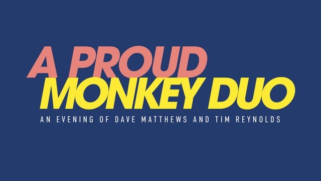 A Proud Monkey- An Evening of Dave Matthews & Tim Reynolds concert image