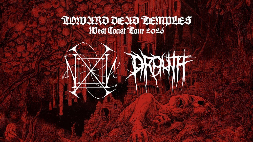 NIXIL & Drouth:  Toward Dead Temples West Coast Tour