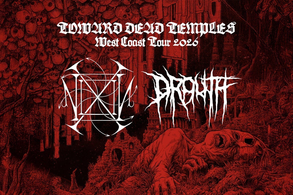 NIXIL & Drouth:  Toward Dead Temples West Coast Tour