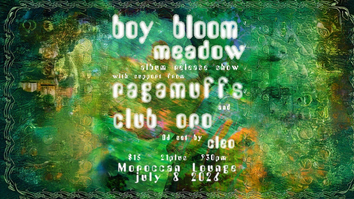 Boy Bloom: 'Meadow' Album Release Show w/ Ragamuffs & Club Oro - Image 1