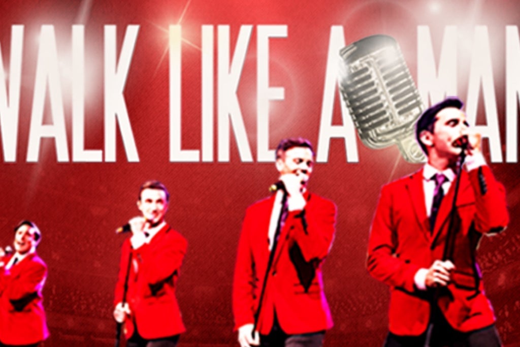 Walk Like A Man- Featuring music from Frankie valli & The Four Seasons