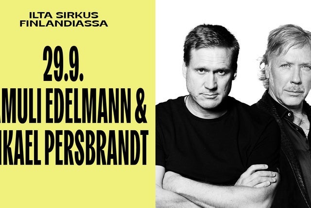 Ticket Reselling Ilta Sirkus Finlandiassa - Samuli Edelmann &amp; Mikael Persbrandt