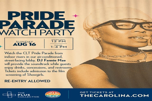 Charlotte Pride Parade Viewing Party + Showgirls (1995 film) in Charlotte promotional photo for Carolina Theatre Members presale tickets offer