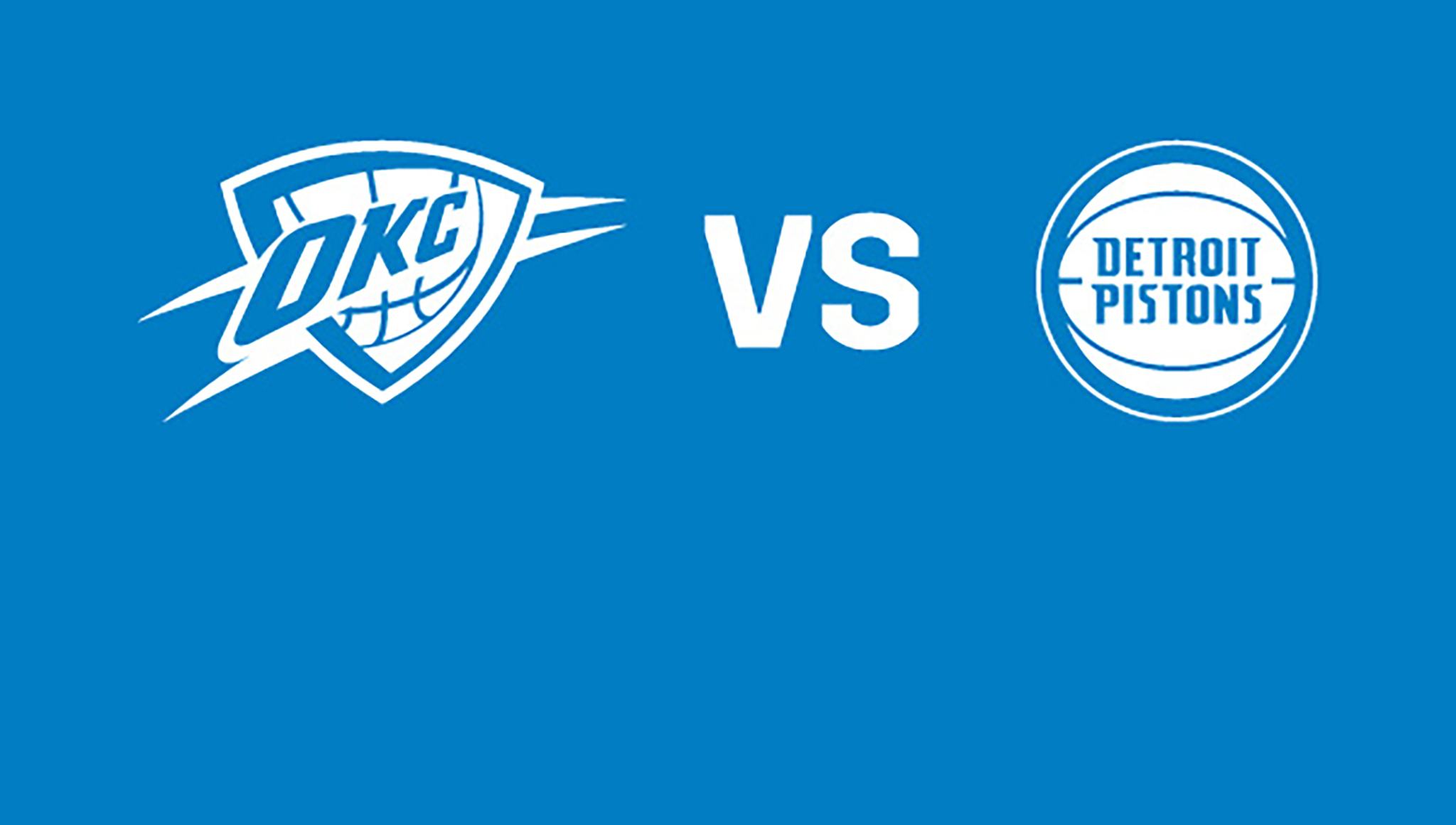 Oklahoma City Thunder vs. Detroit Pistons