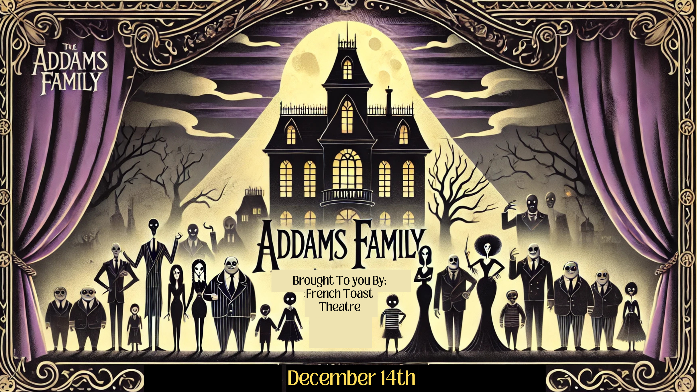 French Toast Theatre Presents The Addams Family