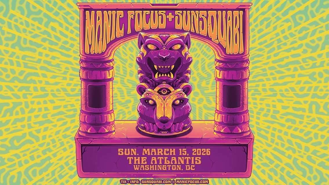 Manic Focus + SunSquabi