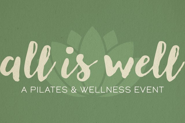 All Is Well - A Pilates & Wellness Event presales in Dallas