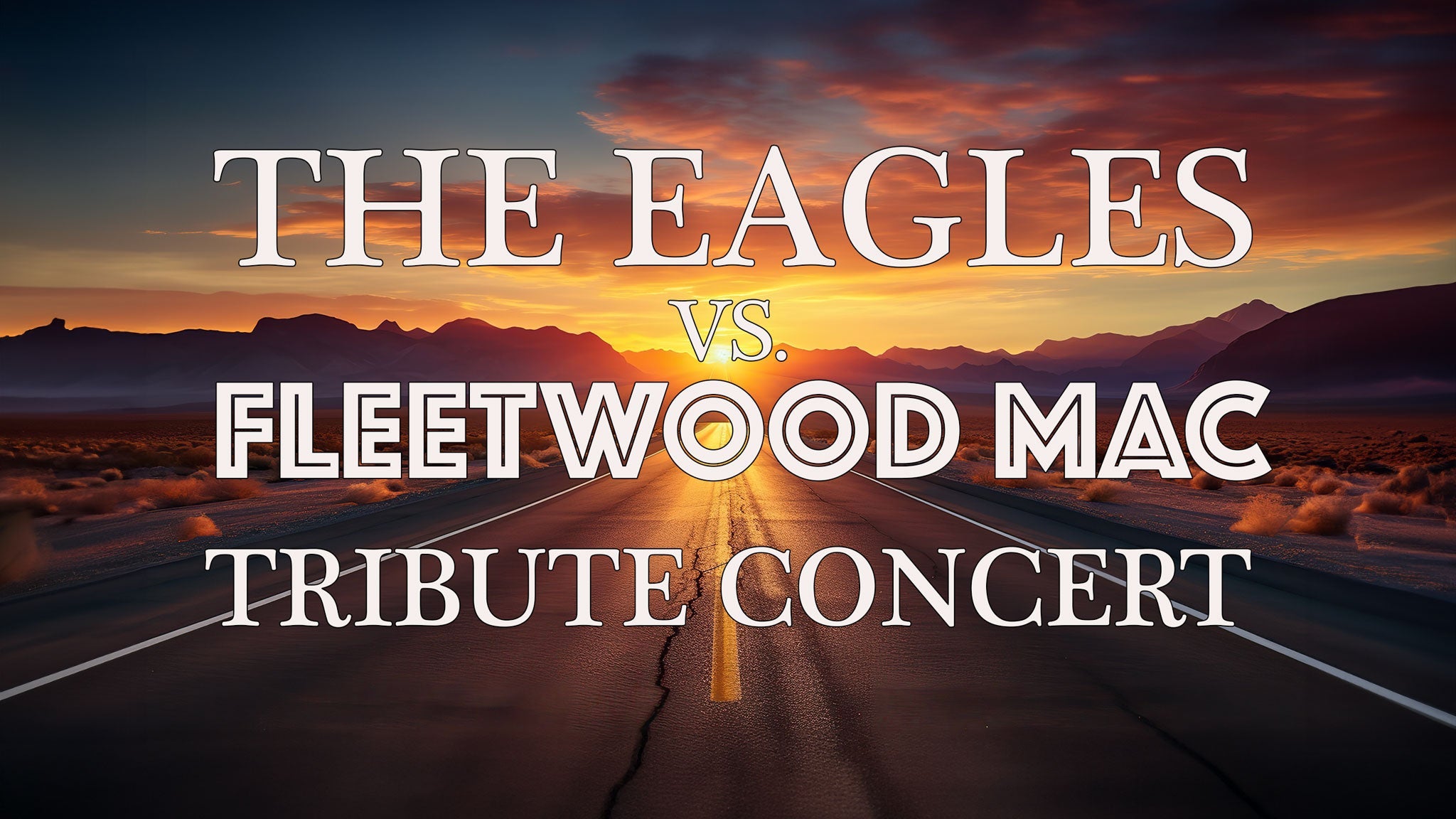 The Eagles vs. Fleetwood Mac Tribute Concert