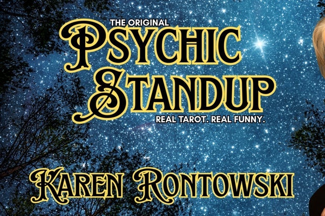 Presales to psychic standup with karen rontowski: members use these when buying pre-sale tickets