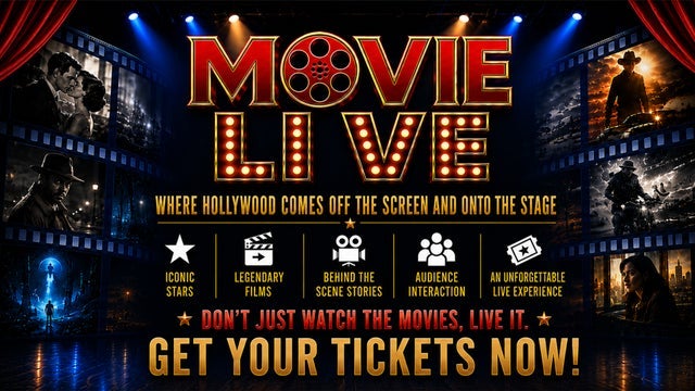 Movie Live -- Where Hollywood Comes Off The Screen and Onto The Stage