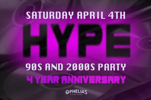 HYPE 90s &amp; 2000s Party - 4 Year Anniversary presale information on freepresalepasswords.com