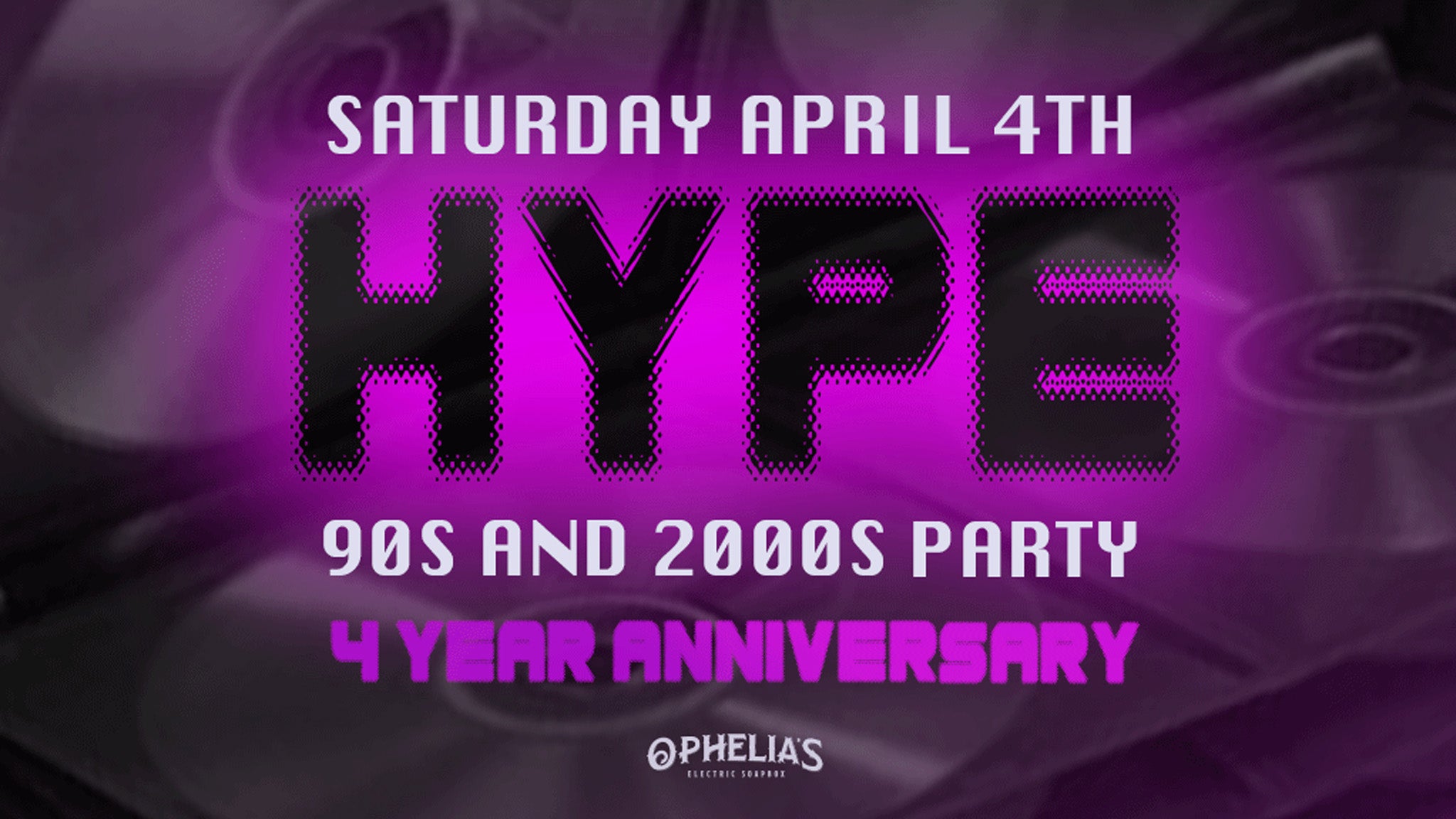  HYPE 90s & 2000s Party - 4 Year Anniversary