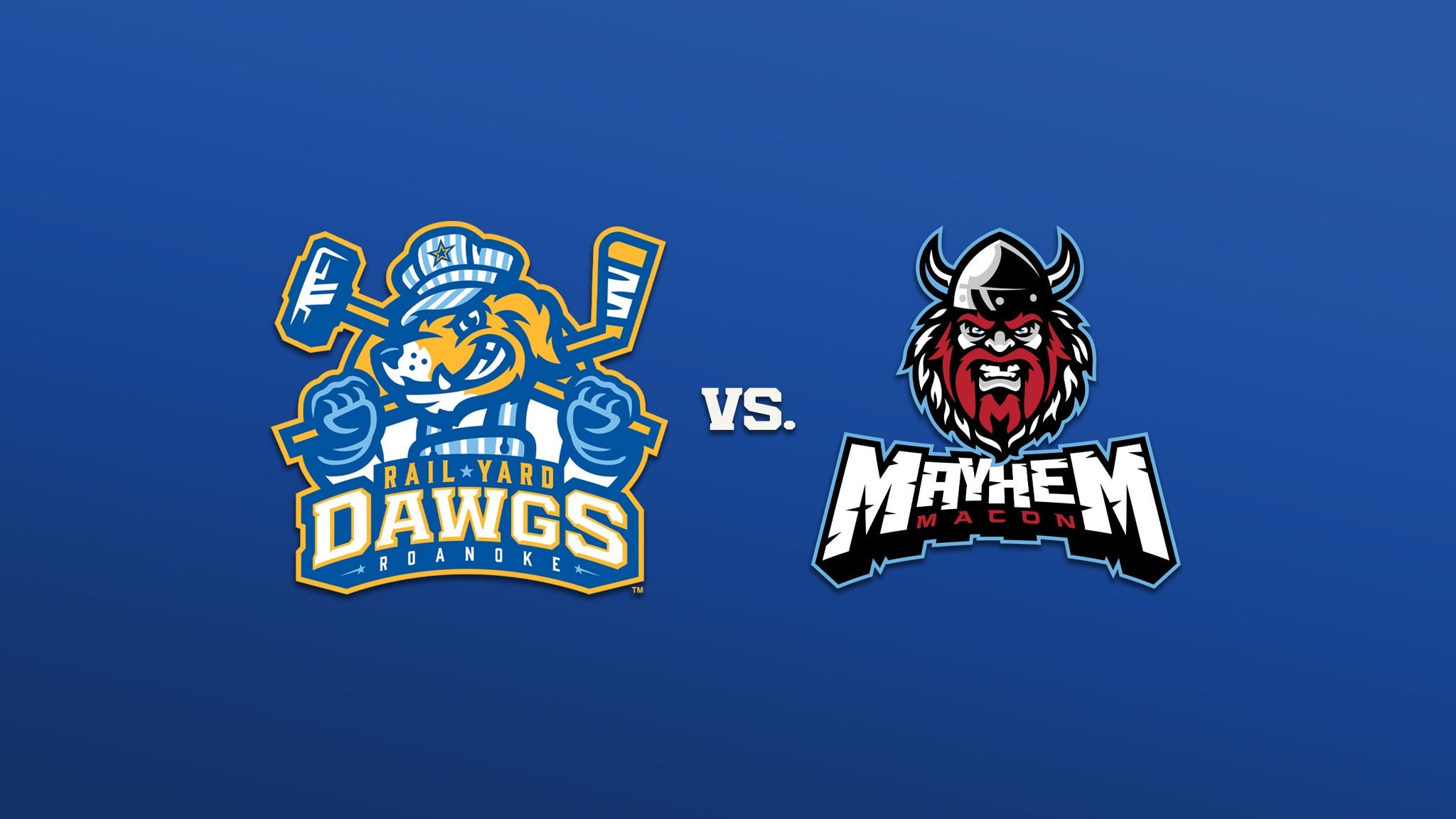 Roanoke Rail Yard Dawgs vs. Macon Mayhem