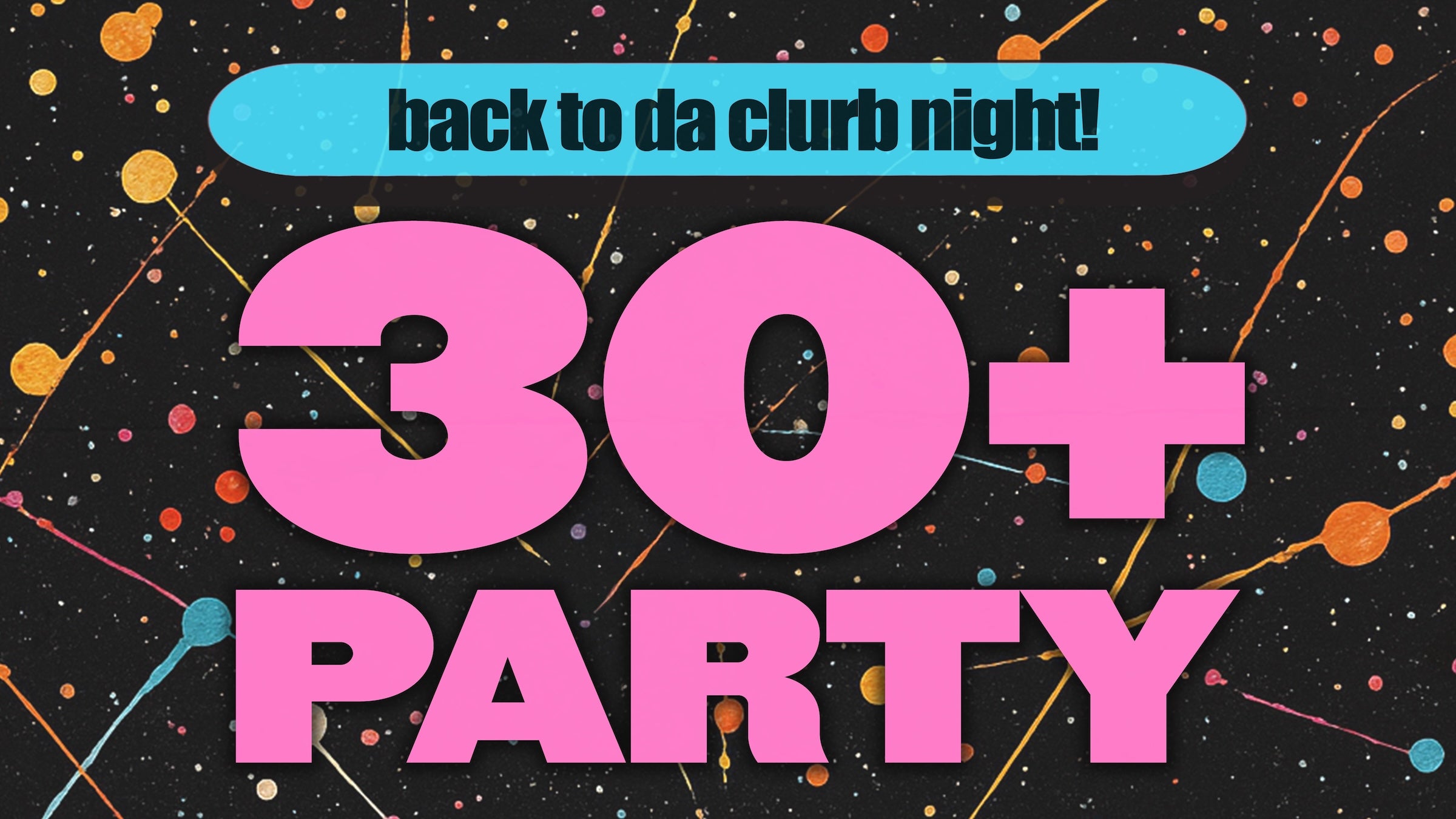 The 30+ Party