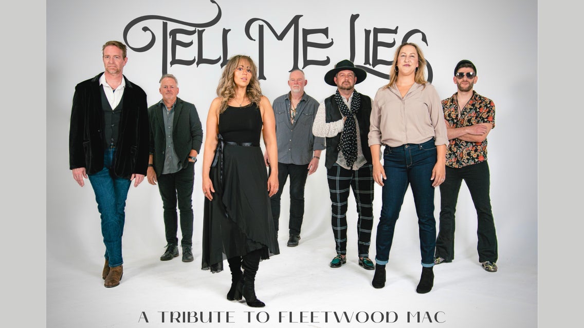 Tell Me Lies - The Fleetwood Mac Experience