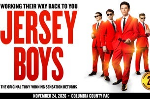 Jersey Boys — Columbia County Performing Arts Center