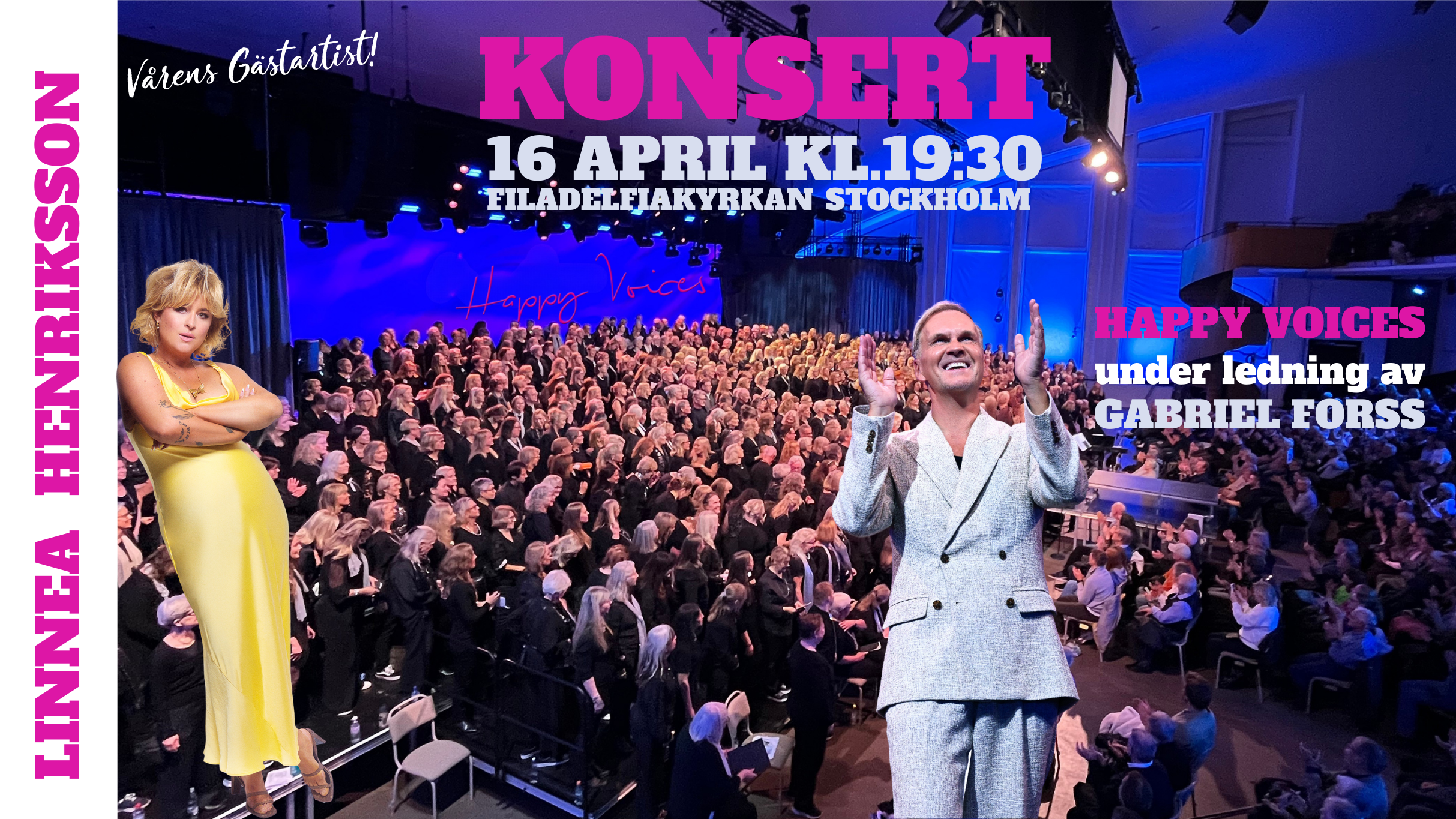 Happy Voices under ledning av Gabriel Forss. Gäst: Linnea Henriksson