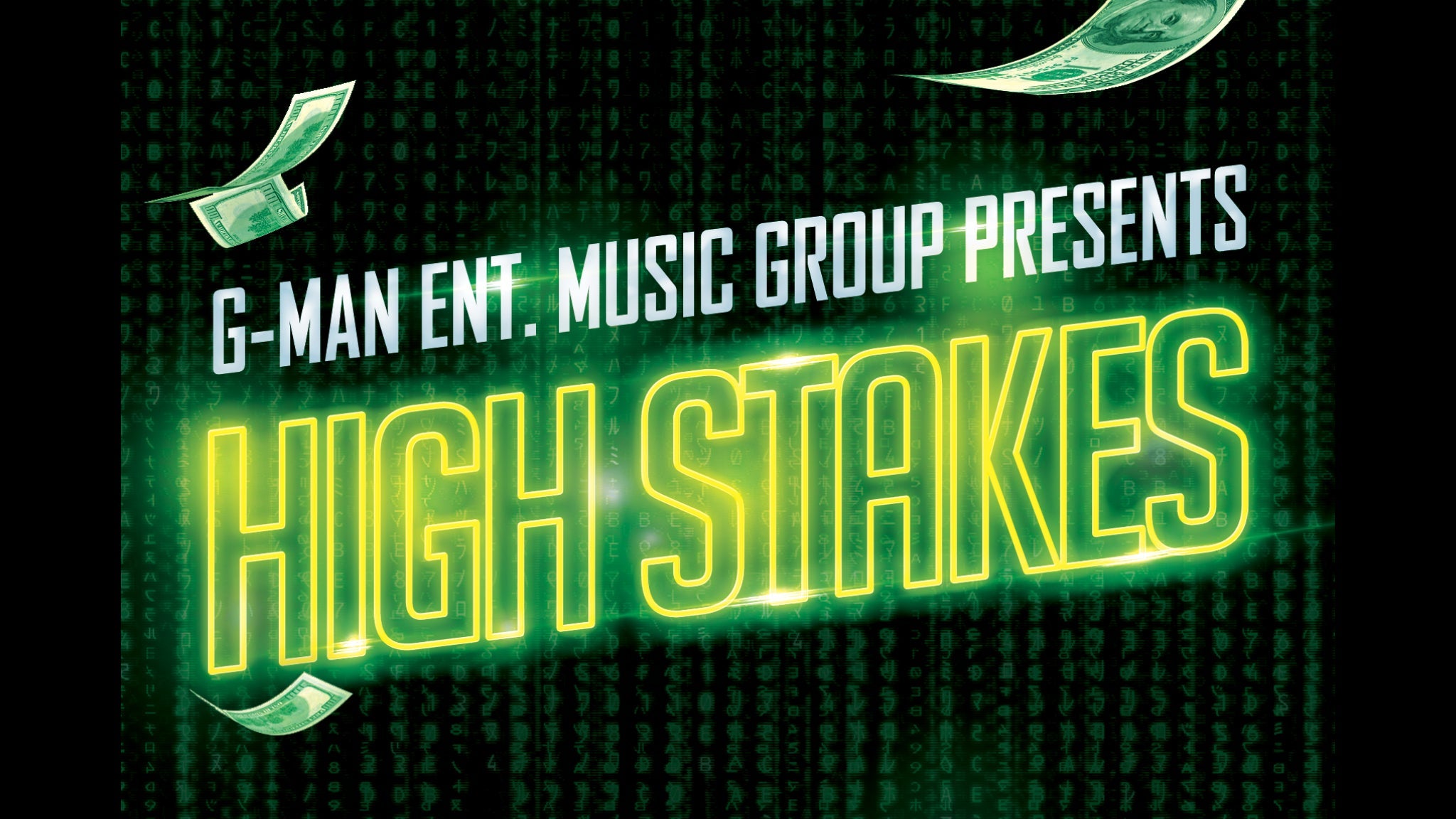 G-Man Ent Music Group Presents High Stakes at Elevation 27