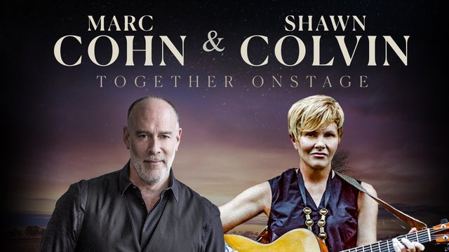 An Evening with Marc Cohn & Shawn Colvin: Together in Concert 