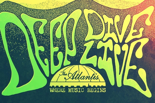 Deep Dive Live at The Atlantis