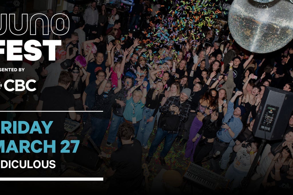 JUNOfest Presented by CBC - FRI - Ridiculous