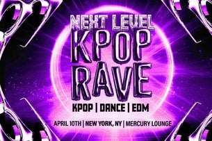 Next Level: KPop Rave
