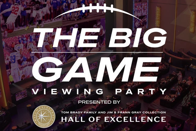 The Big Game Viewing Party presented by Hall of Excellence