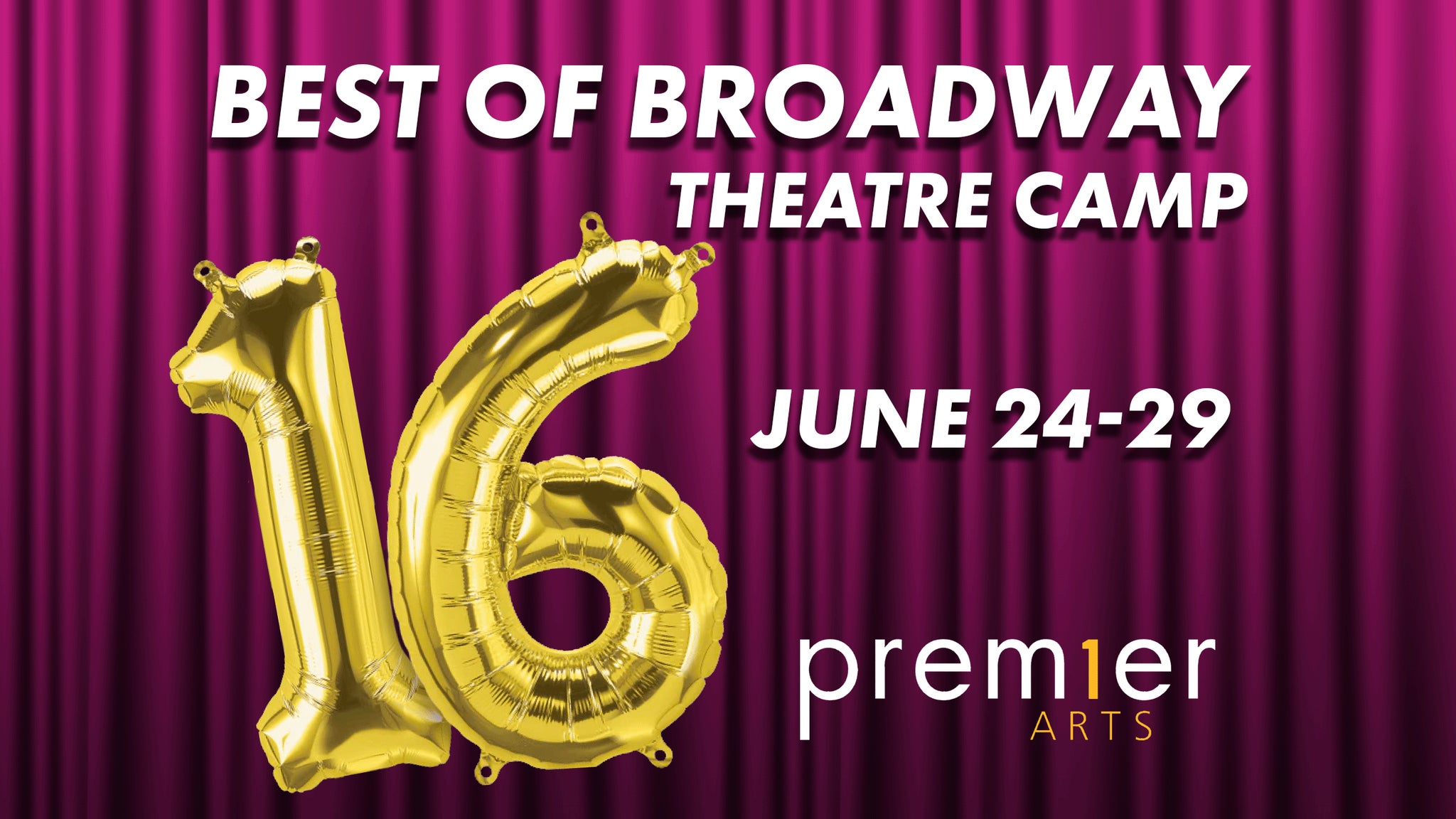 Premier Arts Presents: Best of Broadway Theatre Camp: Sweet 16