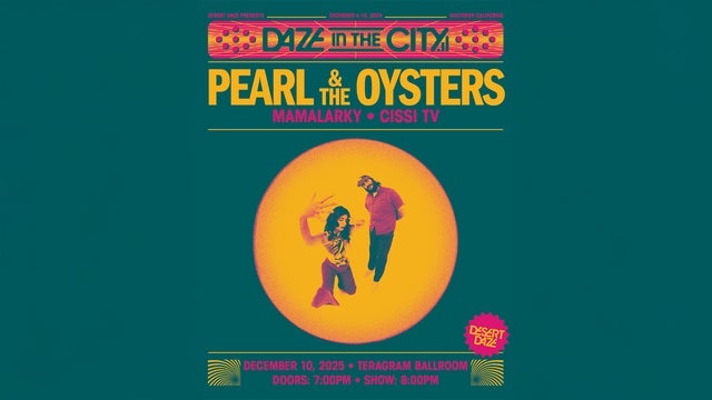 Pearl & The Oysters with Mamalarky plus Cissi TV