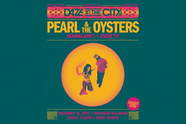 Pearl & The Oysters with Mamalarky plus Cissi TV presales in Los Angeles